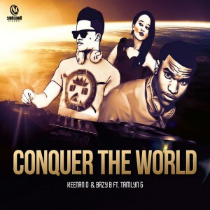 Keenan O & Baby feat. Tamlyn G - Conquer the World [Soul Candi Records]