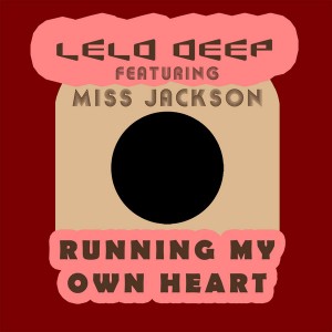 Lelo Deep feat. Miss Jackson - Running My Own Heart [Lelo Deep]