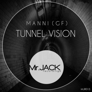 Manni (GR) - Tunnel Vision [Mr. Jack Recordings]