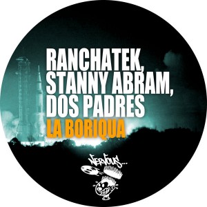 RanchaTek & Stanny Abram & Dos Padres - La Boriqua [Nervous]