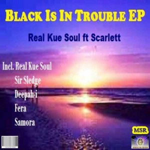 Real Kue Soul - Black Is In trouble [Music-Slaves Records]