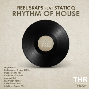 Reel Skaps feat. Static Q - Rhythm Of House [Tainted House]