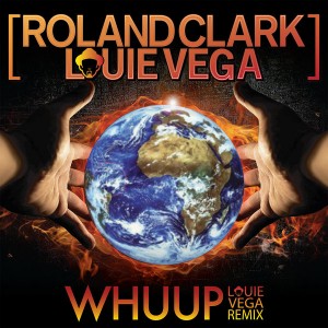 Roland Clark, Louie Vega - Whuup (Louie Vega Remix) [Inhouse]