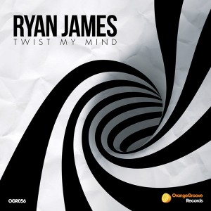 Ryan James - Twist My Mind [Orange Groove Records]