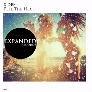 S DEF - Feel The Heat [Expanded Records]