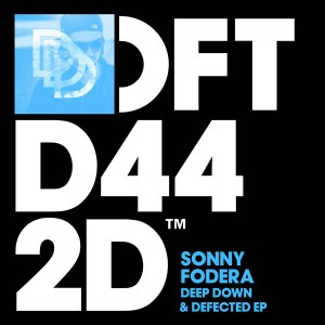 Sonny Fodera - Deep Down & Defected EP [Defected]