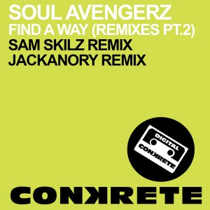 Soul Avengerz - Find A Way (Remixes Part 2) [Conkrete Digital Music]