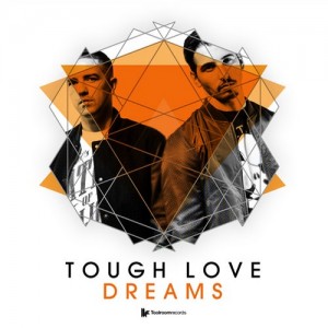 Tough Love - Dreams [Toolroom Records]