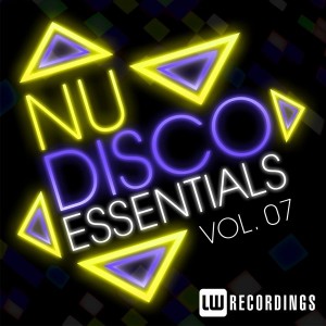 Various Artists - Nu-Disco Essentials Vol. 07 [LW Recordings]