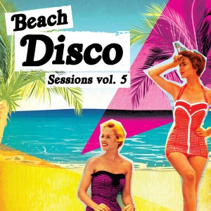 Various - Beach Disco Sessions, Vol. 5 [Nang]