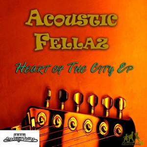Acoustic Fellaz - Heart of The City EP [KBZmusiq]