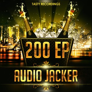 Audio Jacker - Two Hundred EP [Tasty Recordings Digital]