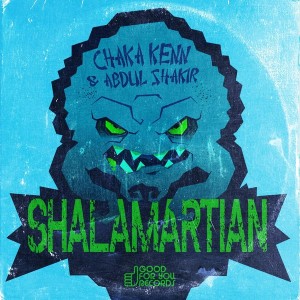 Chaka Kenn & Abdul Shakir - Shalamartian [Good For You Records]