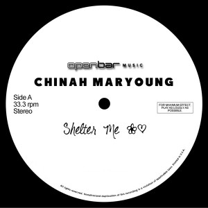 Chinah Maryoung - Shelter Me [Open Bar Music]