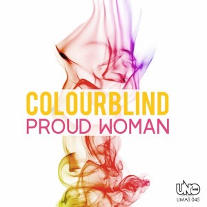 Colourblind - Proud Woman [Uno Mas Digital Recordings]