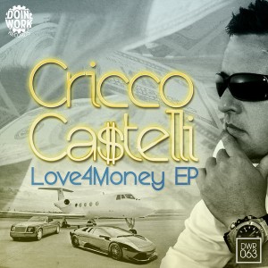 Cricco Castelli - Love4Money EP [Doin Work Records]