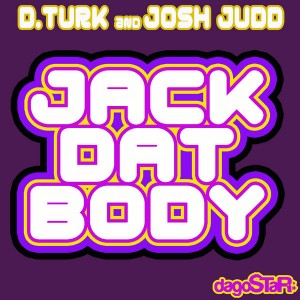 D. Turk & Josh Judd - Jack Dat Body [Dagostar]