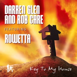 Darren Glen & Rob Care feat. Rowetta - Key To My House [Smooth Agent]