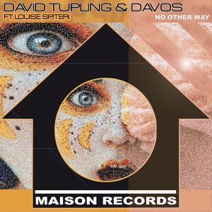 David Tupling & Davos  feat. Louise Spiteri - No Other Way [Maison Records]