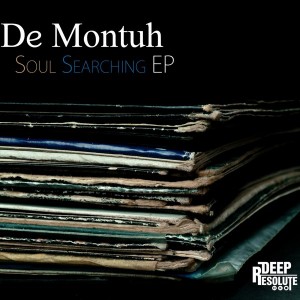 De Montuh - Soul Searching EP [Deep Resolute (PTY) LTD]
