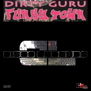 Dirty Guru - Funky Town [Disco Legends]