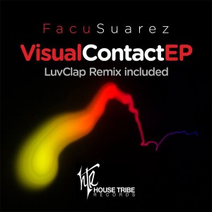Facu Suarez - Visual Contact EP [House Tribe Records]