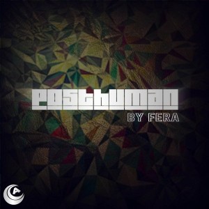Fera - Posthuman [Audiophile Music]