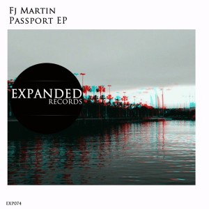 Fj Martin - Passport EP [Expanded Records]