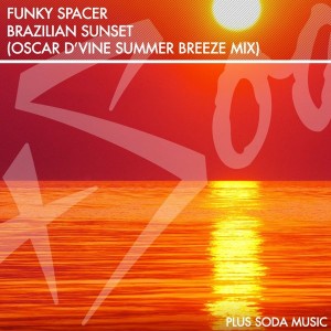 Funky Spacer - Brazilian Sunset [Plus Soda Music]