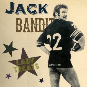 Jack Bandit - Lady Treats [Bandit Beats]