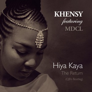 Khensy feat. MdCL - Hiya Kaya The Return (QB's Bootleg) [Warm Days]