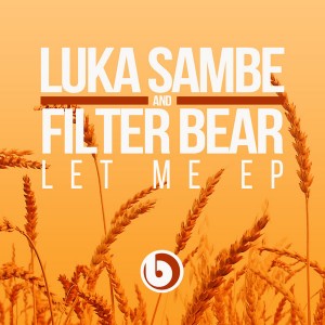 Luka Sambe & Filter Bear - Let Me [Beatdown]