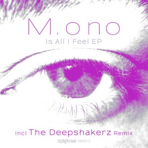M.ono - Is All I Feel EP [Nite Grooves]