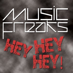 MUSIC FREAKS - HEY HEY HEY! [Nu Soul]
