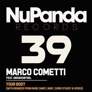 Marco Cometti feat. Knowkontrol - Your Body [NuPanda Records]