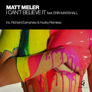 Matt Meler feat. Erin Marshall - I Can’t Believe It [Guess Records]