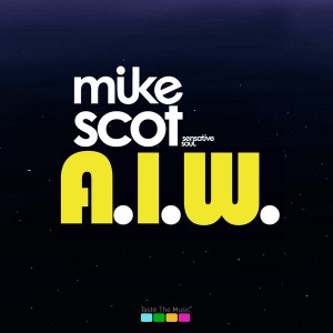 Mike Scot - A.I.W. [Taste The Music]