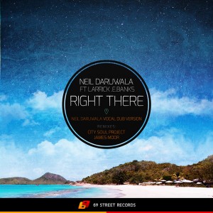 Neil Daruwala - Right There [69 Street Records]
