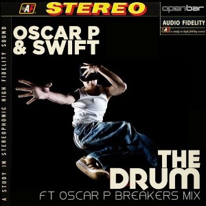 Oscar P & Swift - The Drum (Breakers Mix) [Open Bar Music]