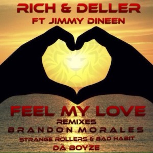 Rich & Deller feat. Jimmy Dineen - Feel My Love [Bad Habit Muzik]