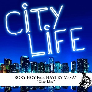 Rory Hoy Feat. Hayley McKay - City Life [Tall House Digital]
