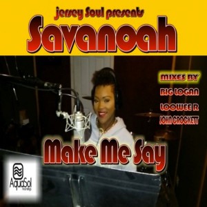 Savanoah - Make Me Say [Aqua Sol]