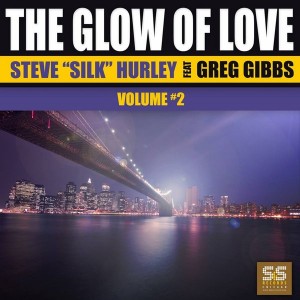 Steve Silk Hurley feat. Greg Gibbs - The Glow Of Love Vol. 2 [S&S Records]