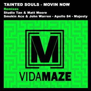 Tainted Souls - Movin Now [Vidamaze]