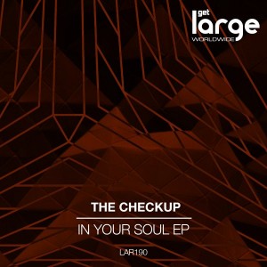 The Checkup - In Your Soul EP [Large Music]