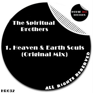 The Spiritual Brothers - Heaven & Earth Souls [House365 Records]