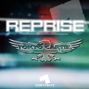 Tokyo Cartel - Reprise [Content Records]