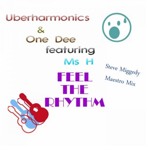 Uber Harmonics & One Dee feat. Ms H - Feel The Rhythm [Kingdom]