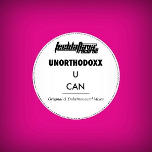 UnorthodoxX - U Can [FEELDAFLAVA RECORDS]