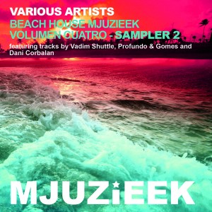 Various Artists - Beach House Mjuzieek (Vol. Cuatro) - Sampler 1 [Mjuzieek Digital]